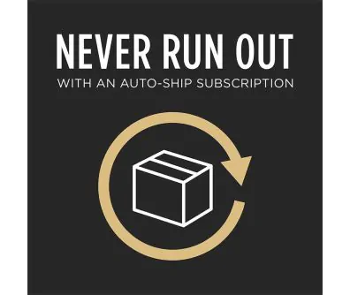 Never run out with an auto-ship subscription